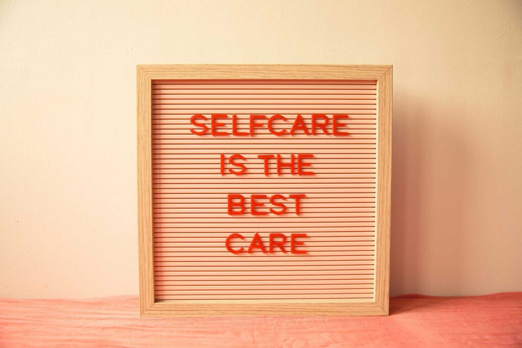 Selfcare is the best care